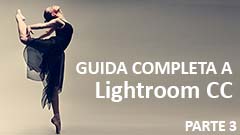 GUIDA LIGHTROOM CC PARTE 3a - Gli strumenti di sviluppo essenziali