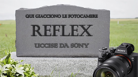Sony ha ucciso le reflex, ormai è un da …