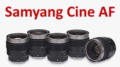Samyang V-AF, nuove lenti Cine autofocus per Sony