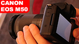 Canon EOS M50: funzionale e abbordabile, eccola dal vivo