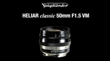 Voigtländer HELIAR classic 50mm F/1.5 VM: un obiettivo che punta sul classico